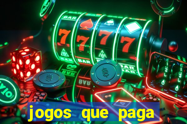 jogos que paga dinheiro de verdade no paypal